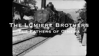 The Lumiere Brothers  The Fathers of Cinema [upl. by Yrak]