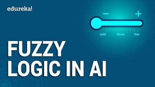 Fuzzy Logic in Artificial Intelligence  Introduction to Fuzzy Logic amp Membership Function  Edureka [upl. by Aremat156]