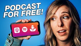 How to Start a Podcast for FREE Using Your Phone [upl. by Notsecnirp744]