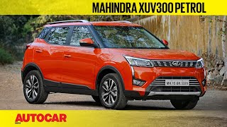 Mahindra XUV300 petrol  better than the diesel  First Drive Review  Autocar India [upl. by Naved]