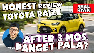 HONEST REVIEW TOYOTA RAIZE AFTER 3 MONTHS PHILIPPINES [upl. by Llewsor536]