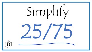 How to Simplify the Fraction 2575 [upl. by Notlit]