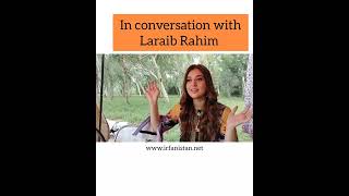 Inconversation with Laraib Rahim [upl. by Morris275]