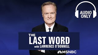 The Last Word With Lawrence O’Donnell  Nov 4  Audio Only [upl. by Leonora]