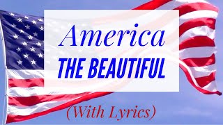 America The Beautiful with lyrics [upl. by Kalvin]