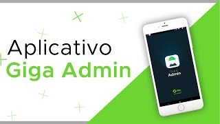 Giga Security  Aplicativo Giga Admin [upl. by Marga]