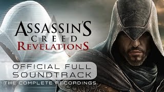 Assassin’s Creed Revelations  The Complete Recordings OST [upl. by Budwig]