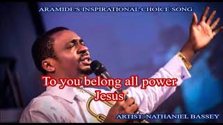 NATHANIEL BASSEY  quotStrong Towerquot Lyrics [upl. by Marjorie568]