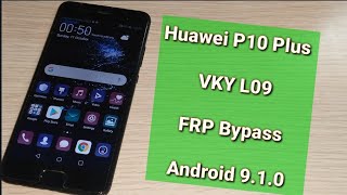 Huawei P10 Plus VKY L09 FRP Bypass Android 910 [upl. by Malinda636]