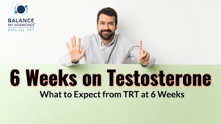 6 Weeks on Testosterone  What to Expect from TRT at 6 Weeks [upl. by Hufnagel773]