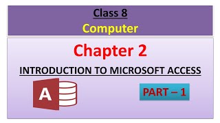 Class 8  Computer  Chapter 2  Introduction To Microsoft Access  Part 1 [upl. by Notsehc]