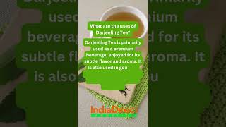 What are the uses of Darjeeling Tea [upl. by Wilden425]