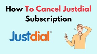 How To Cancel Justdial Subscription [upl. by Aioj]