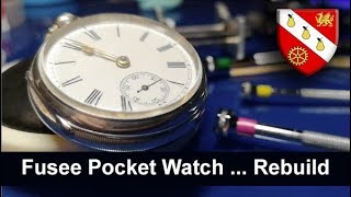 Fusee Pocket Watch Rebuild [upl. by Auqinom484]