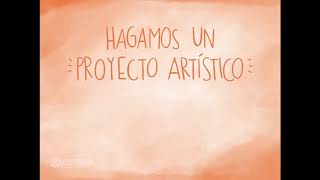 ¡Hagamos un proyecto artístico [upl. by Esya889]