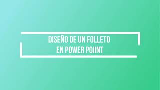 Diseño de un folleto en Power Point [upl. by Neehsas]