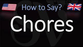 How to Pronounce Chores CORRECTLY [upl. by Cathyleen]