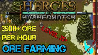 Updated Ore Farming Method 3500 ore hr lvl 25  Heroes of Hammerwatch [upl. by Estell110]