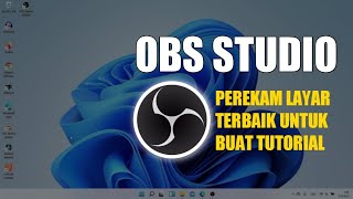 Cara Merekam Layar LaptopPC dengan OBS Gratis 2021 [upl. by Eniamej]