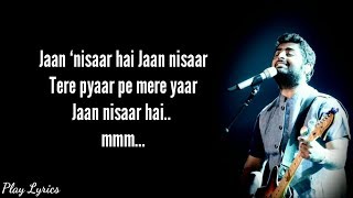 Jaan nisaar song lyrics  Arijit Singh  Asees Kaur  Kedarnath [upl. by Kensell]